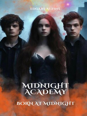 cover image of Midnight Academy. Born at midnight